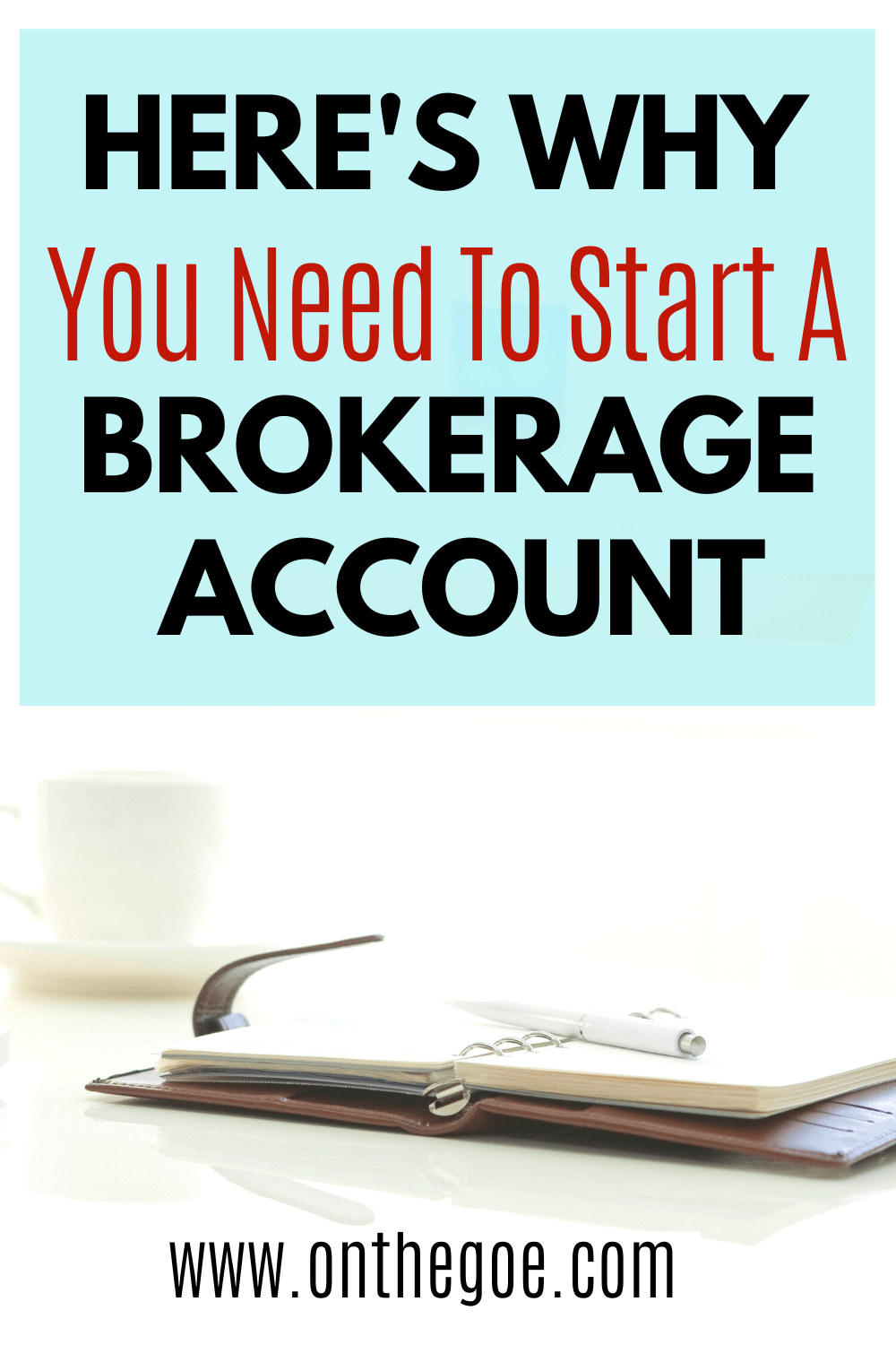 How To Quickly Determine If You Need A Brokerage Account ON THE GOE